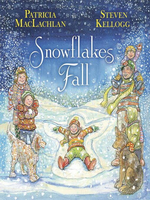 Title details for Snowflakes Fall by Patricia Maclachlan - Available